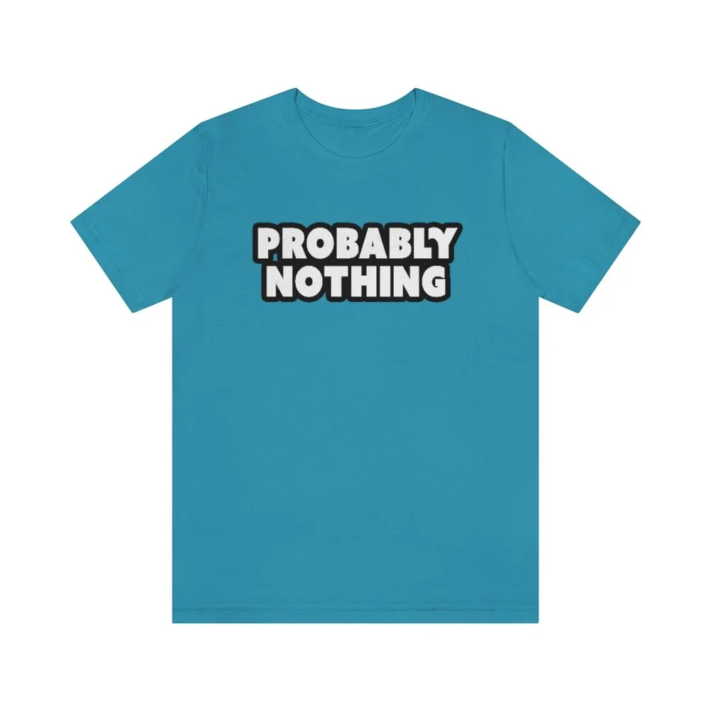 Probably Nothing Crypto white short sleeve — The 16oz. Canvas