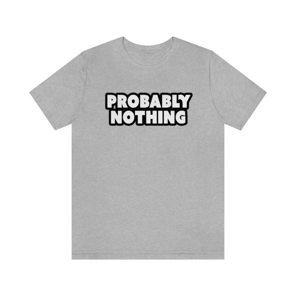 Probably Nothing Crypto white short sleeve — The 16oz. Canvas