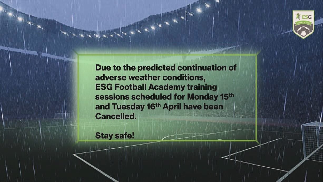 ESG Football Academy.
IMPORTANT ANNOUNCEMENT 📣 
🌧️🙏🏽