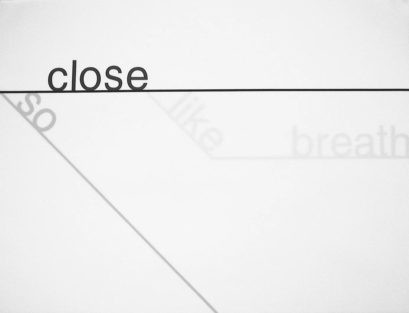 Kelly Sherman close Graphic tape and vinyl lettering on layered vellum 19 x 24 inches