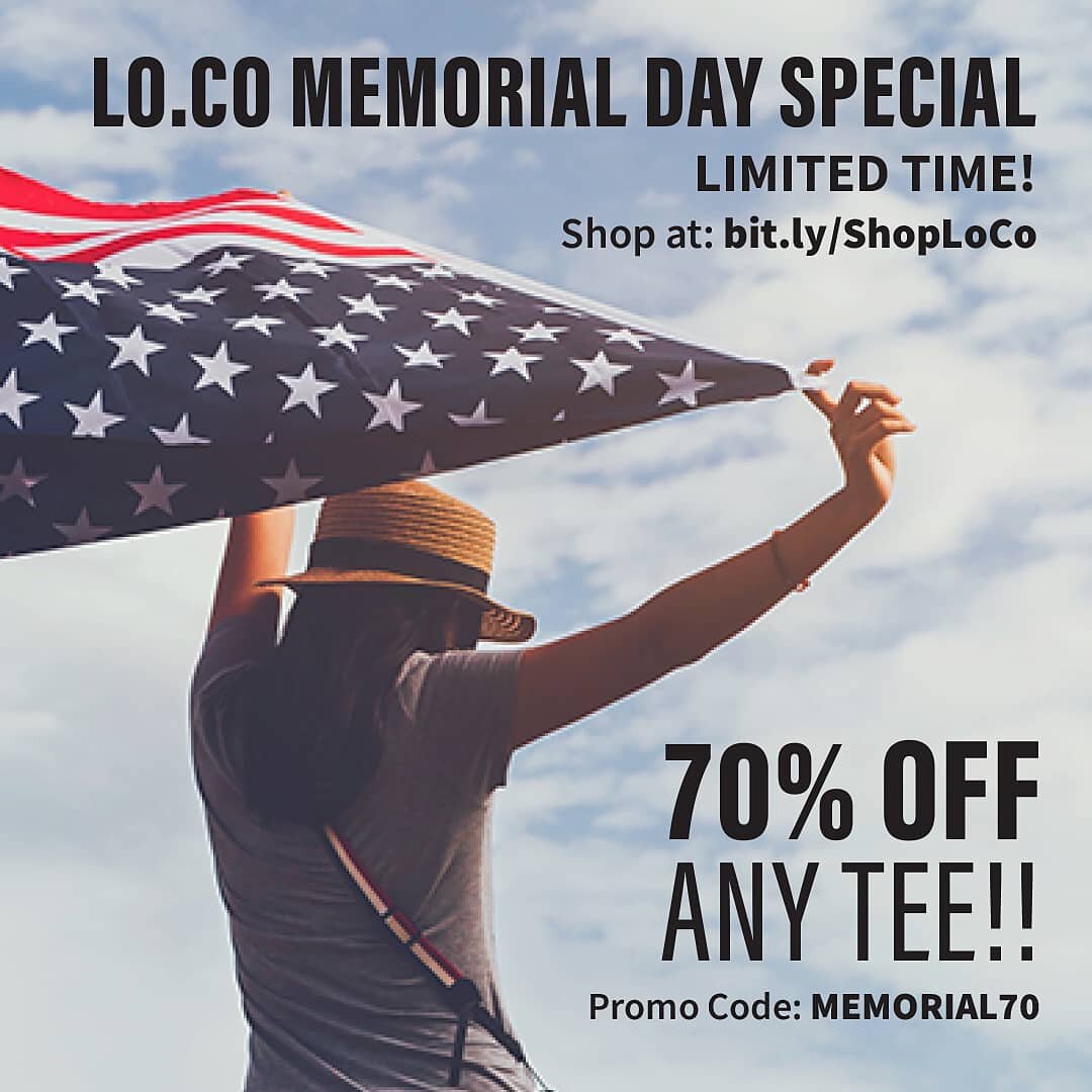 Get your #LoCoTees here! 👕 We have a #MemorialDay #Special for a #LimitedTime! Receive 70% OFF ALL TEES for one day only!! 👐

Simply go to --&gt; bit.ly/ShopLoCo &lt;-- 
And, use #PromoCode MEMORIAL70
Expires at the end of Tuesday, June 1st, 2022.
