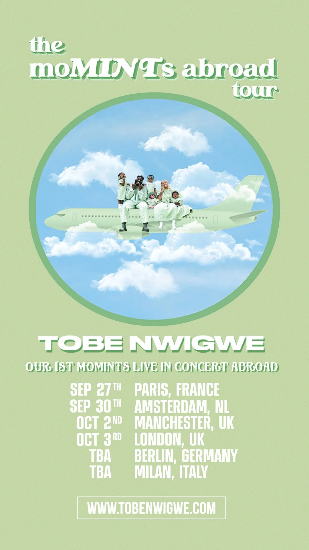 Mo Mints THE MOMINTS ABROAD TOUR — TOBE NWIGWE