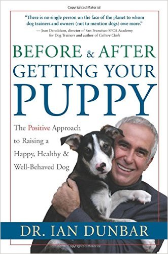 Before and After Getting Your Puppy by Ian Dunbar