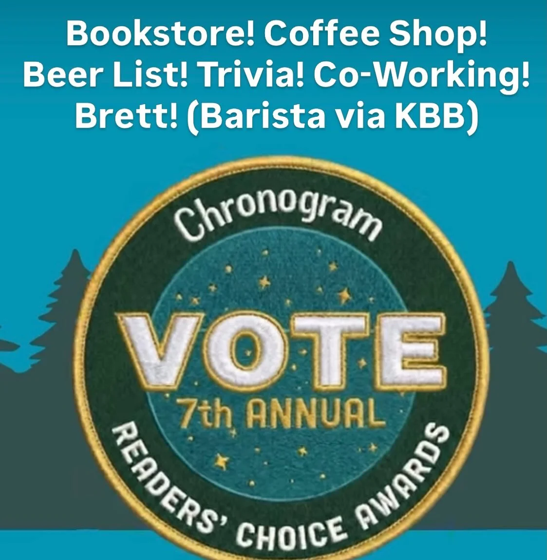 We&rsquo;re honored to be nominated for the Chronogram Readers Choice Awards in the categories of Bookstore, Coffee Shop, Beer List, Trivia, and Co-Working Space, and to have Bibliotender Brett nominated in the Barista category (via his alter-ego Bre