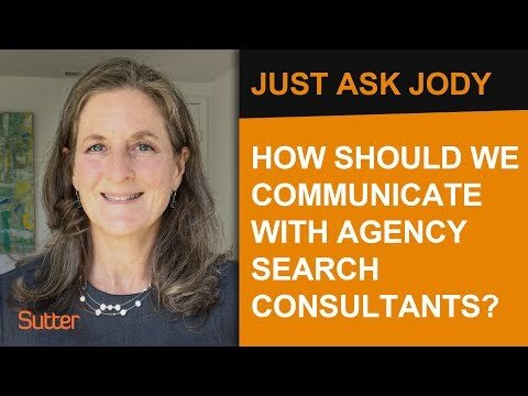 Just Ask Jody: "What's the best way to proactively communicate with agency search consultants?"