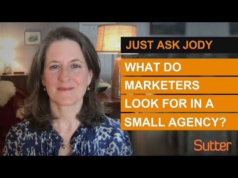 Just Ask Jody: What do marketing directors look for in a small agency?