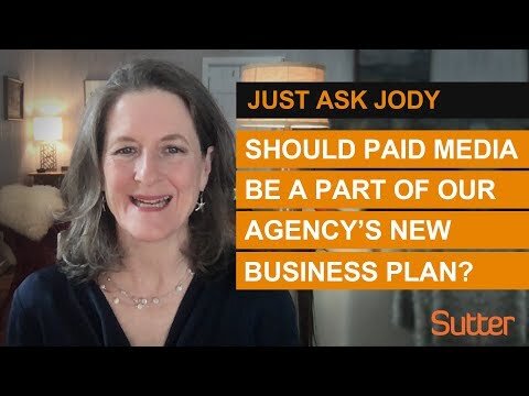 Just Ask Jody: "Should we include paid media in our agency's new business plan?"
