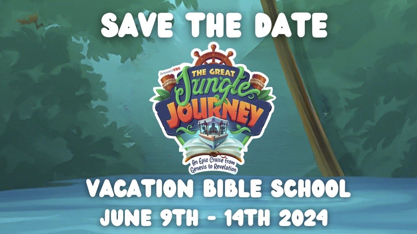 Save the Date! Vacation Bible School June 9th - 14th 2024.jpg