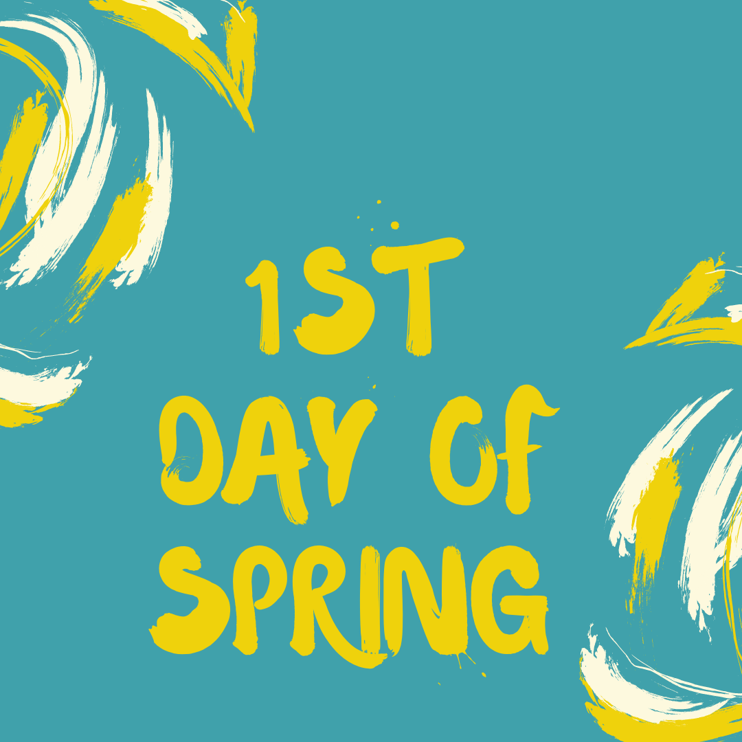 1st Day of Spring