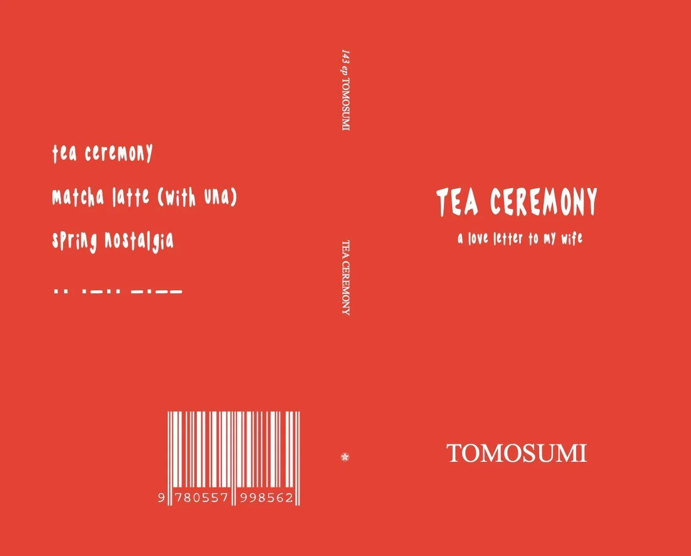 one love
four memories
three lines of haiku

TEA CEREMONY EP
9.19.26
