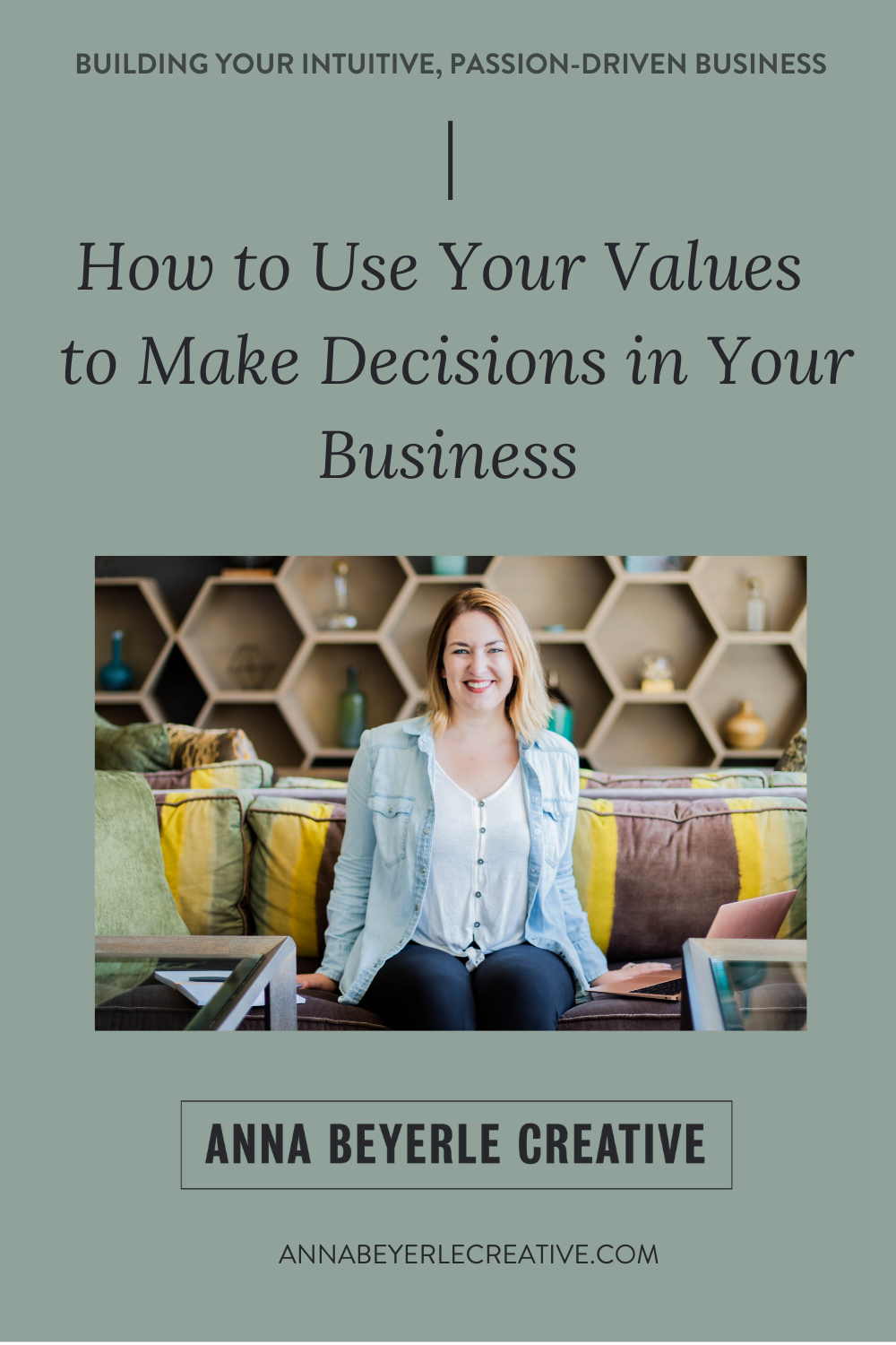 How to Use Your Values to Makes Decisions in Your Business