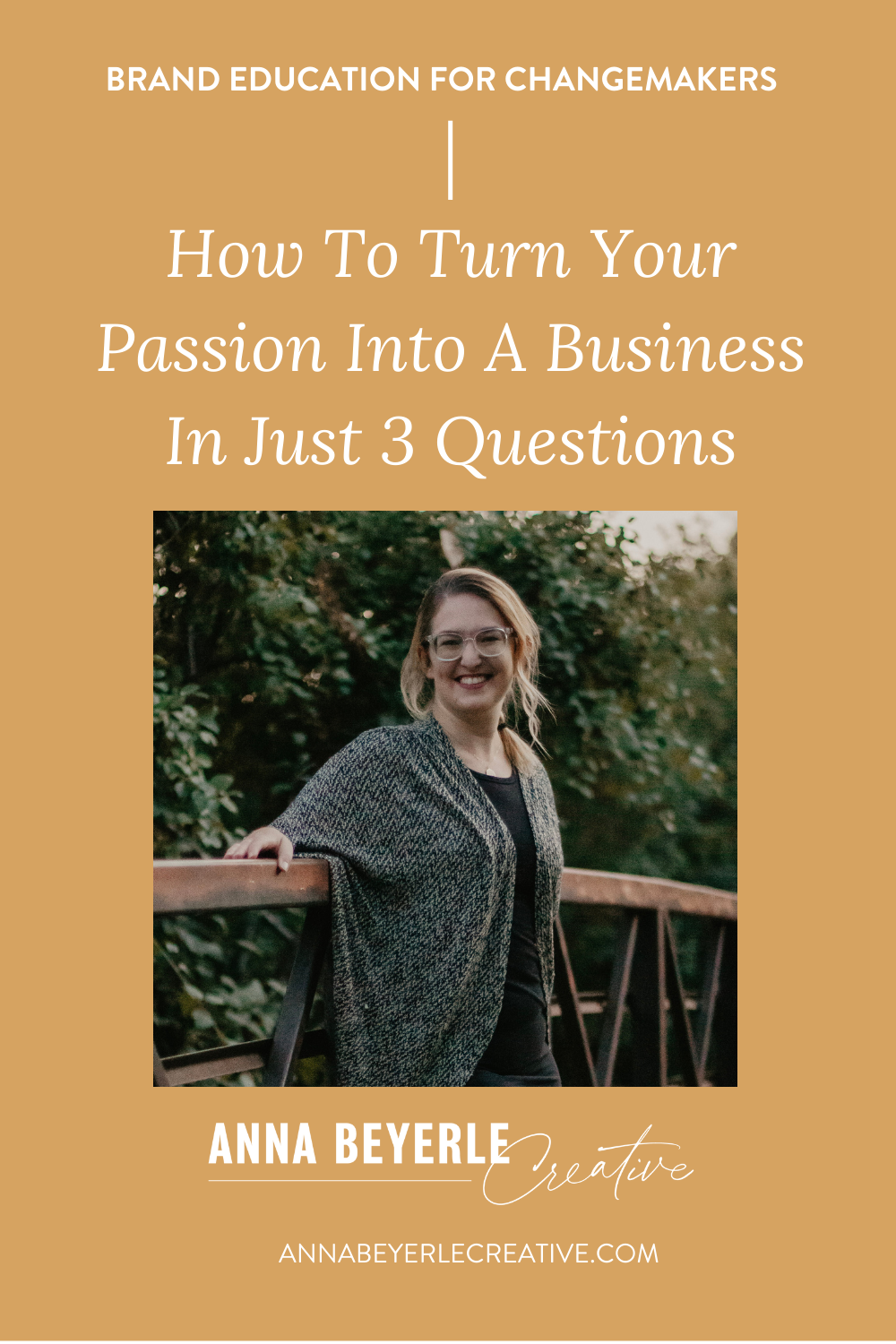 How To Turn Your Passion Into A Business In Just 3 Questions 