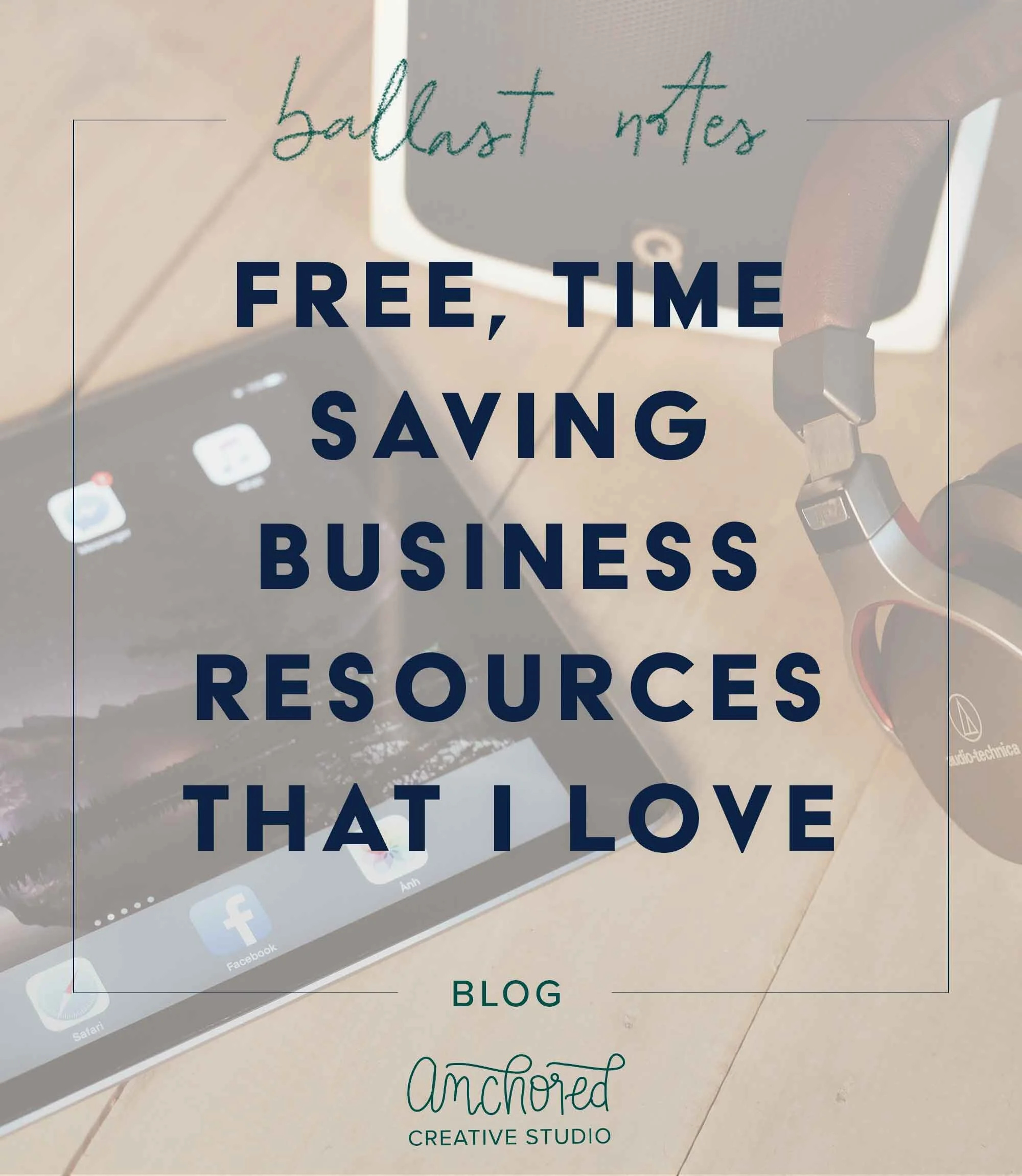 Free Time-Saving Business Resources I Love: Ballast Notes