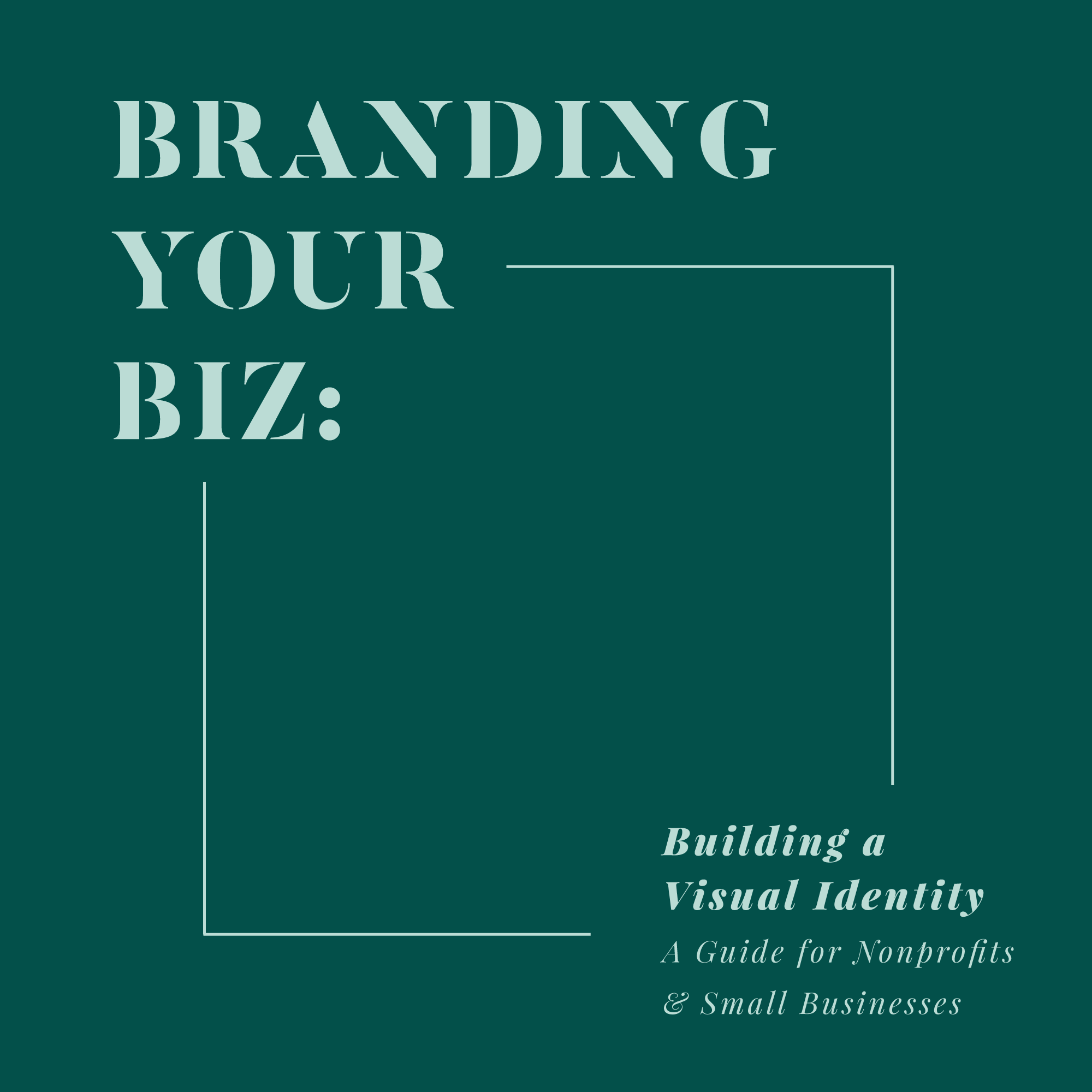 Introducing Branding Your Biz: A Visual Identity Workbook Series for Small Business Owners & Nonprofits