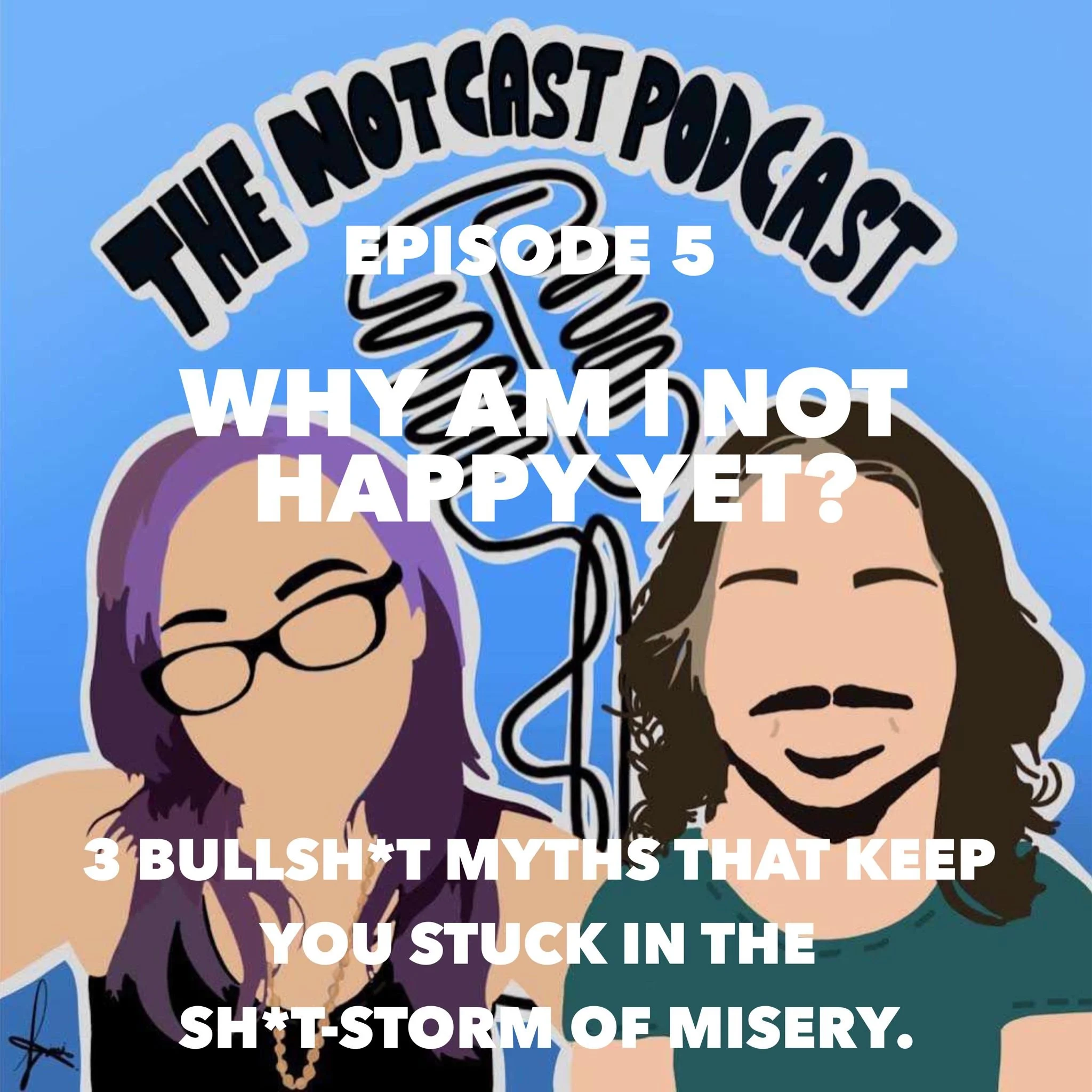 Why Am I Not Happy Yet? 3 Bullsh*t Myths That Keep You Stuck In The Sh*tstorm Of Misery [PODCAST]