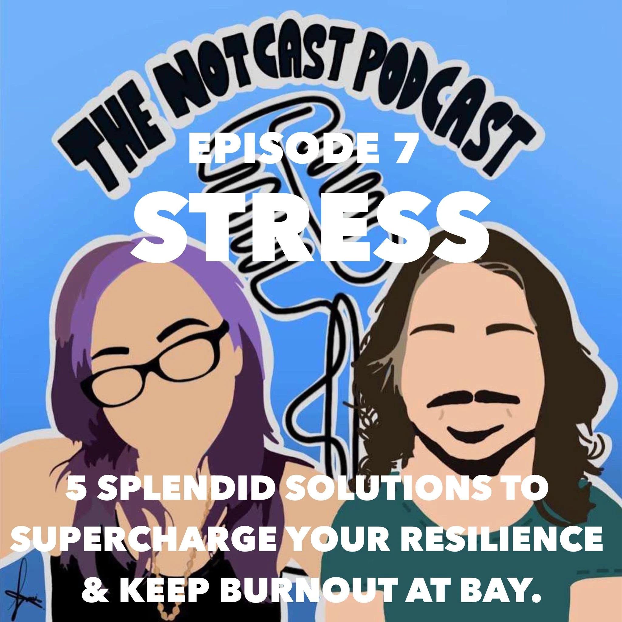 Stress: 5 Splendid Solutions To Supercharge Your Resilience &amp; Keep Burnout At Bay [PODCAST]