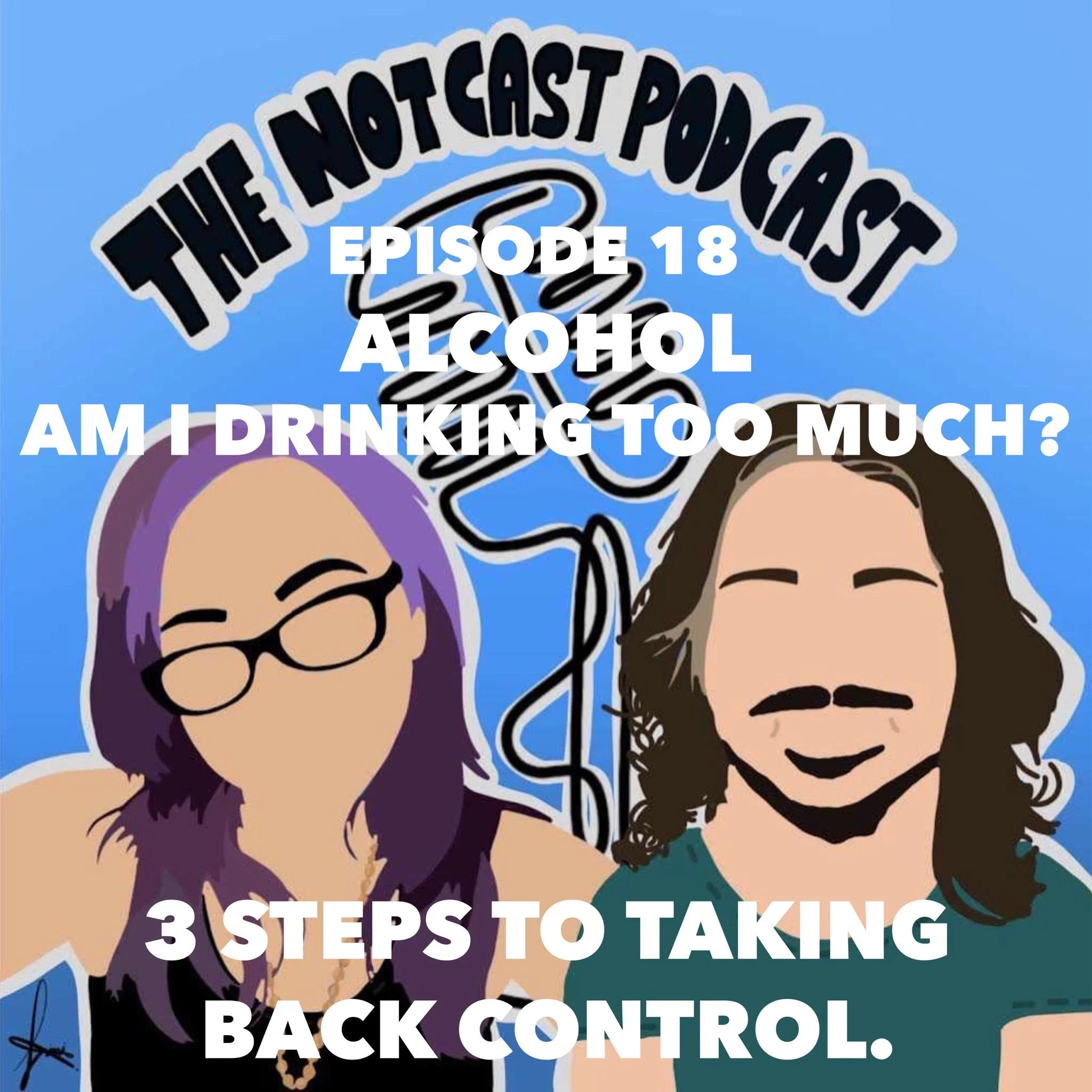 Alcohol: Am I Drinking Too Much? 3 Steps To Taking Back Control [PODCAST]