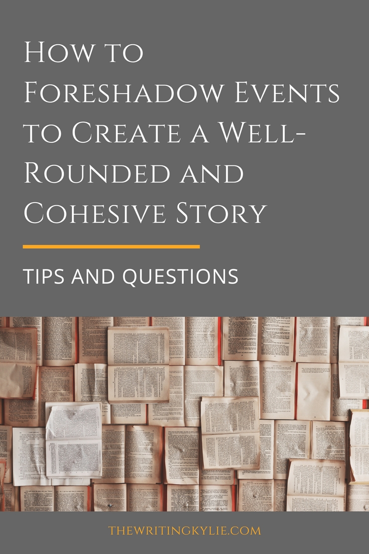 How to Foreshadow Events to Create a Well-Rounded and Cohesive Story: Tips and Questions + a FREE Download