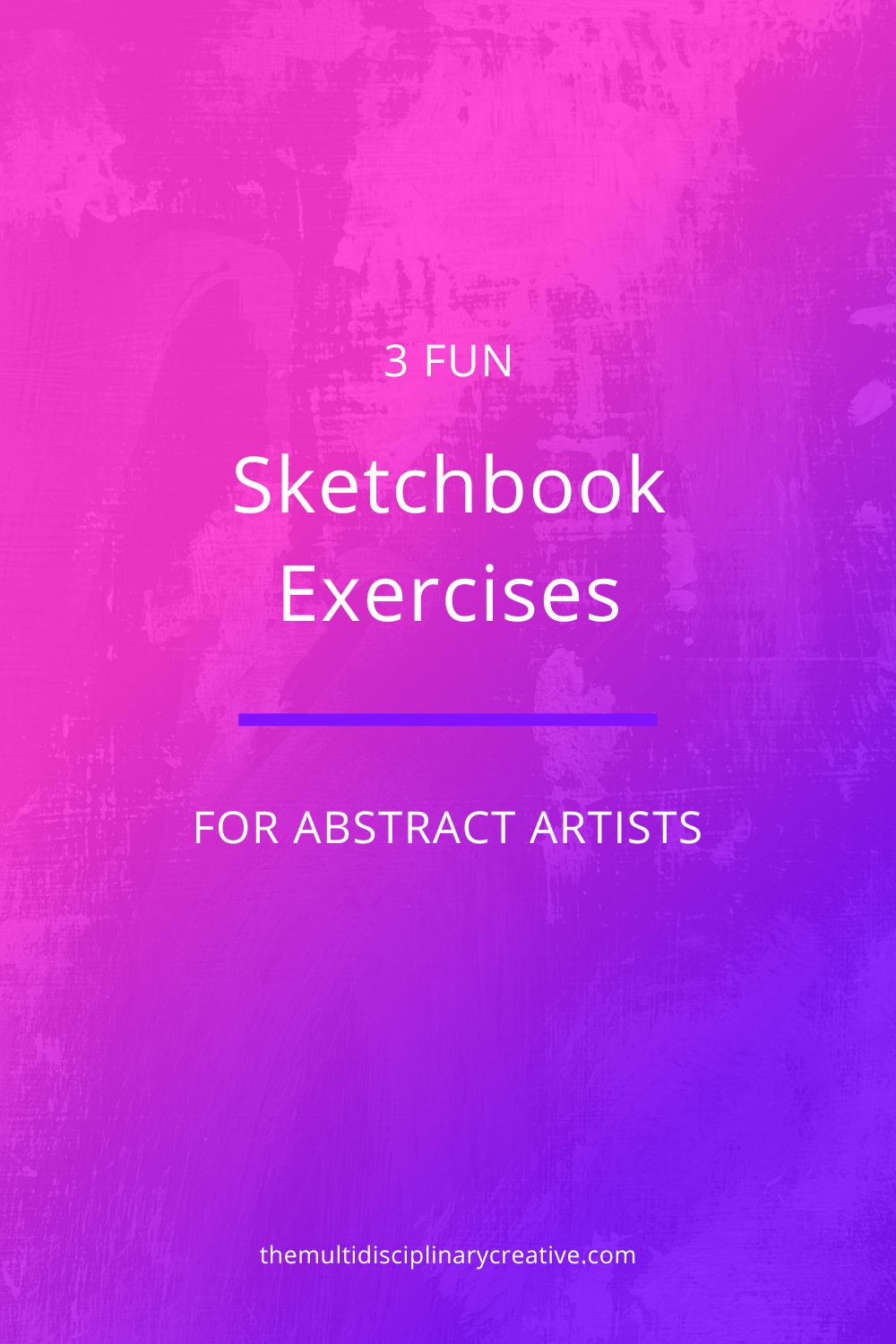 Fun Activity Abstract 3 Fun Sketchbook Exercises for Abstract Artists — The Multidisciplinary ...
