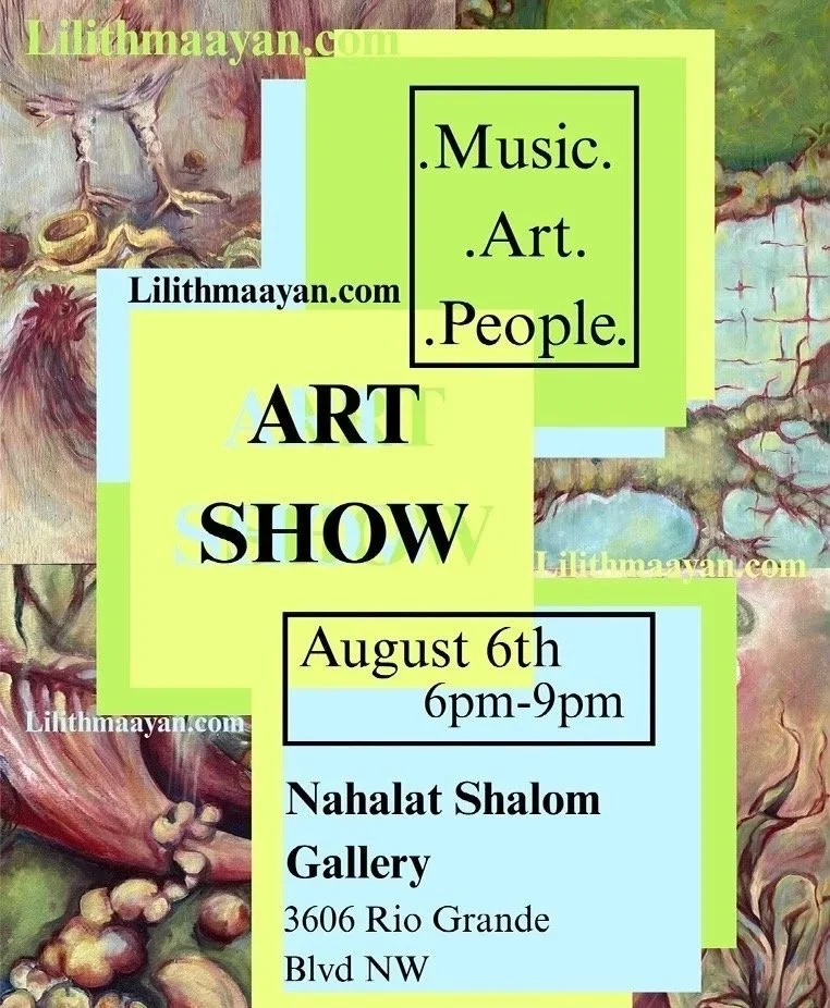 Art Show - Curated By and Featuring the work of Lilith Ma'ayan