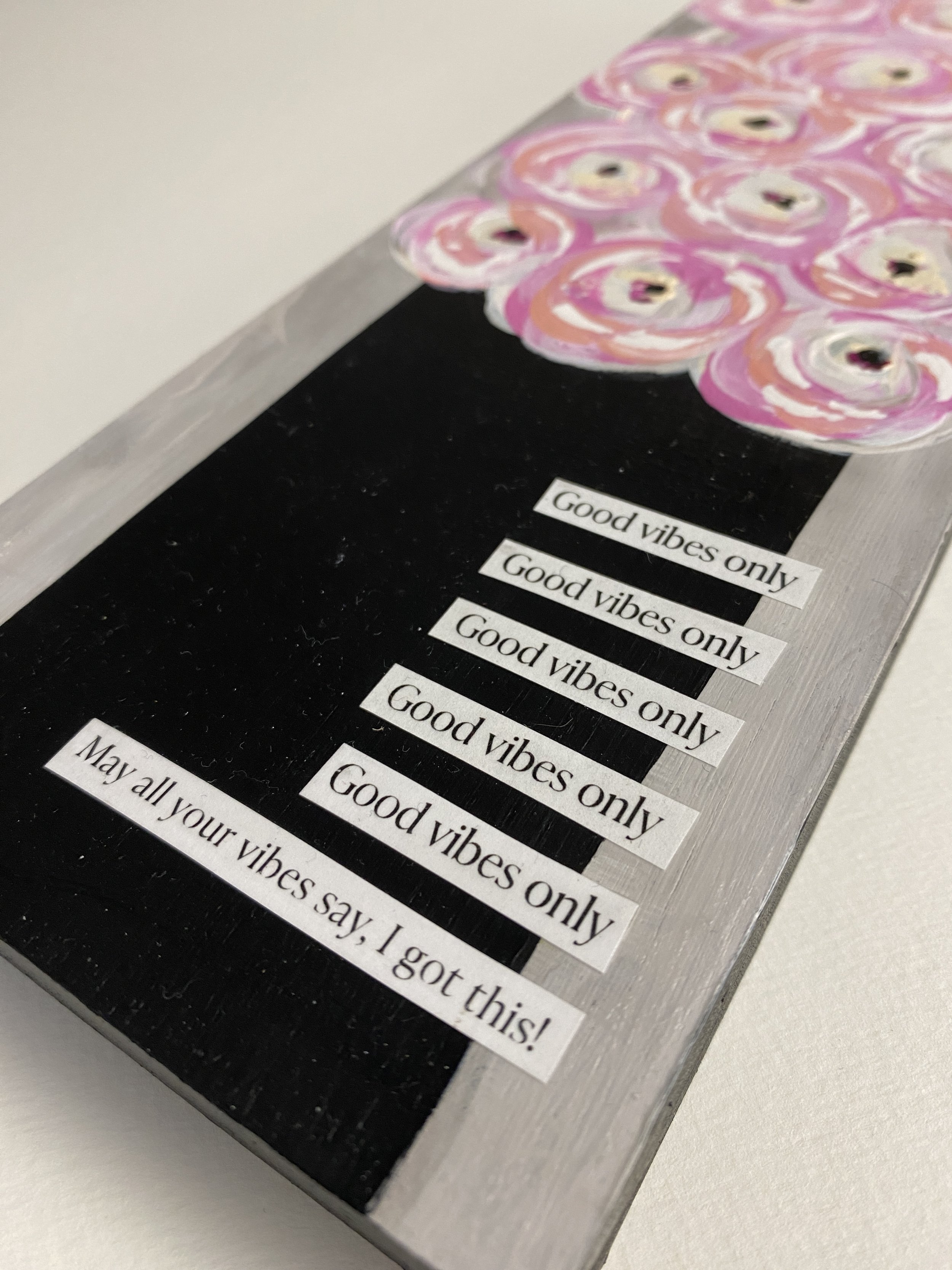 One-of-a-kind small works, Good Vibes Only