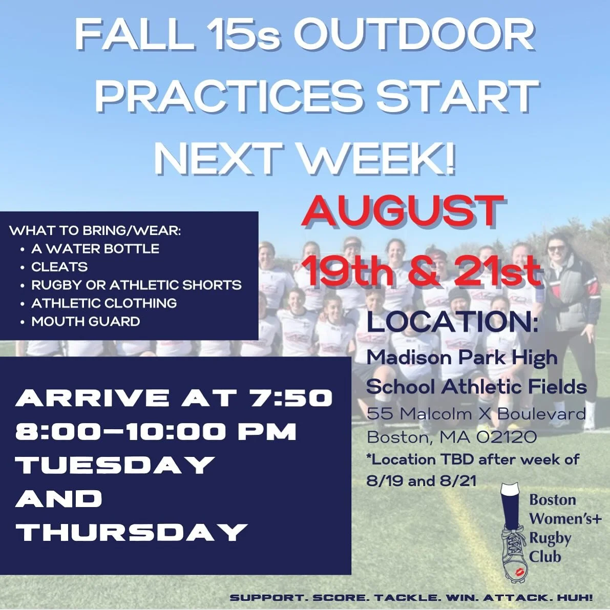 Tell literally everyone you know!!! Boston&rsquo;s fall 15s practices are starting Tuesday (8/19) 8-10pm!!! Practices for the first week will be at Madison Park Tech Athletic Fields. Practice location after next week to be announced soon. No experien