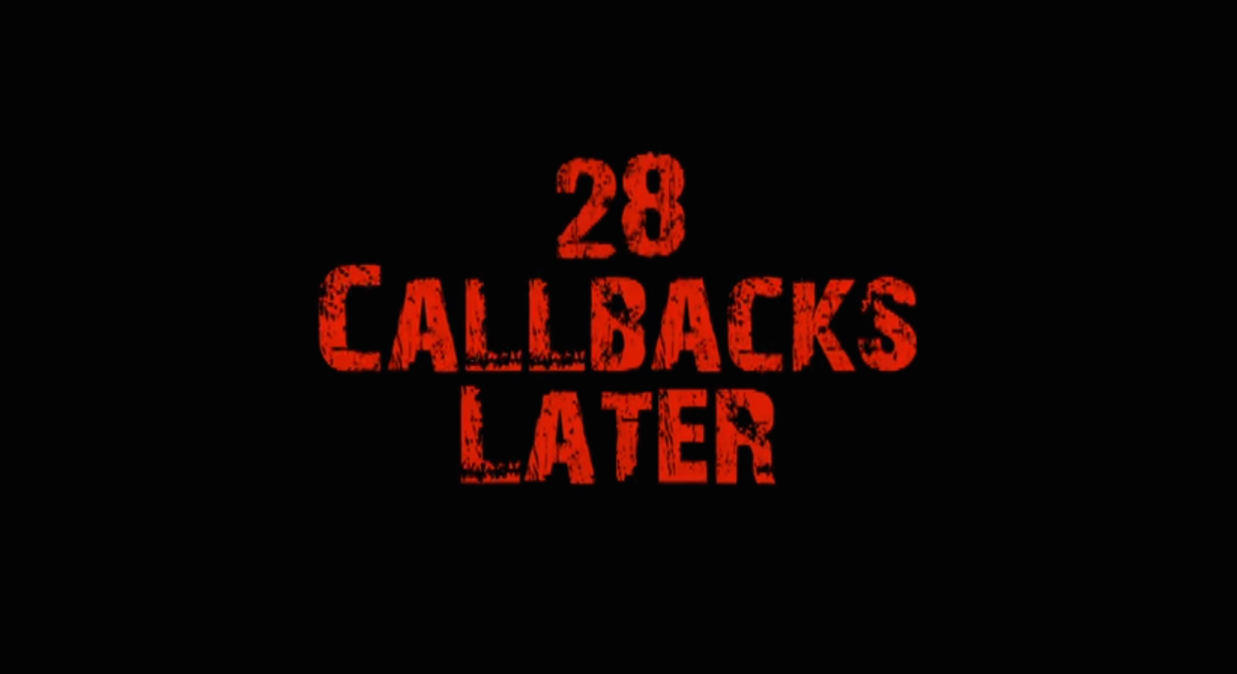 28 Callbacks Later
