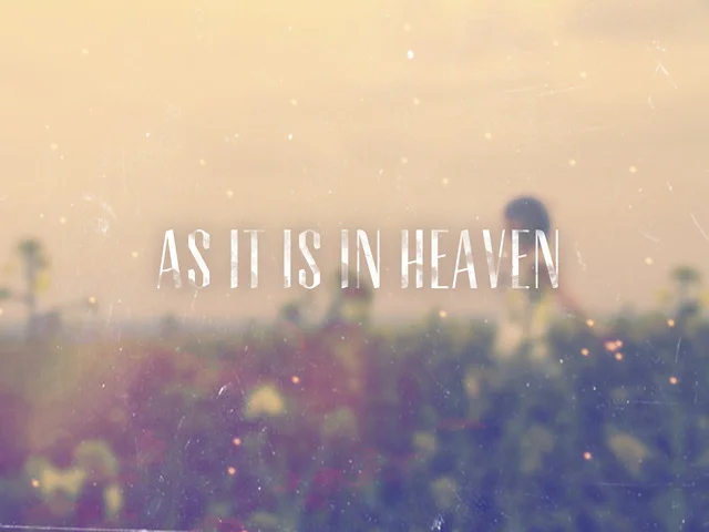 As It Is In Heaven