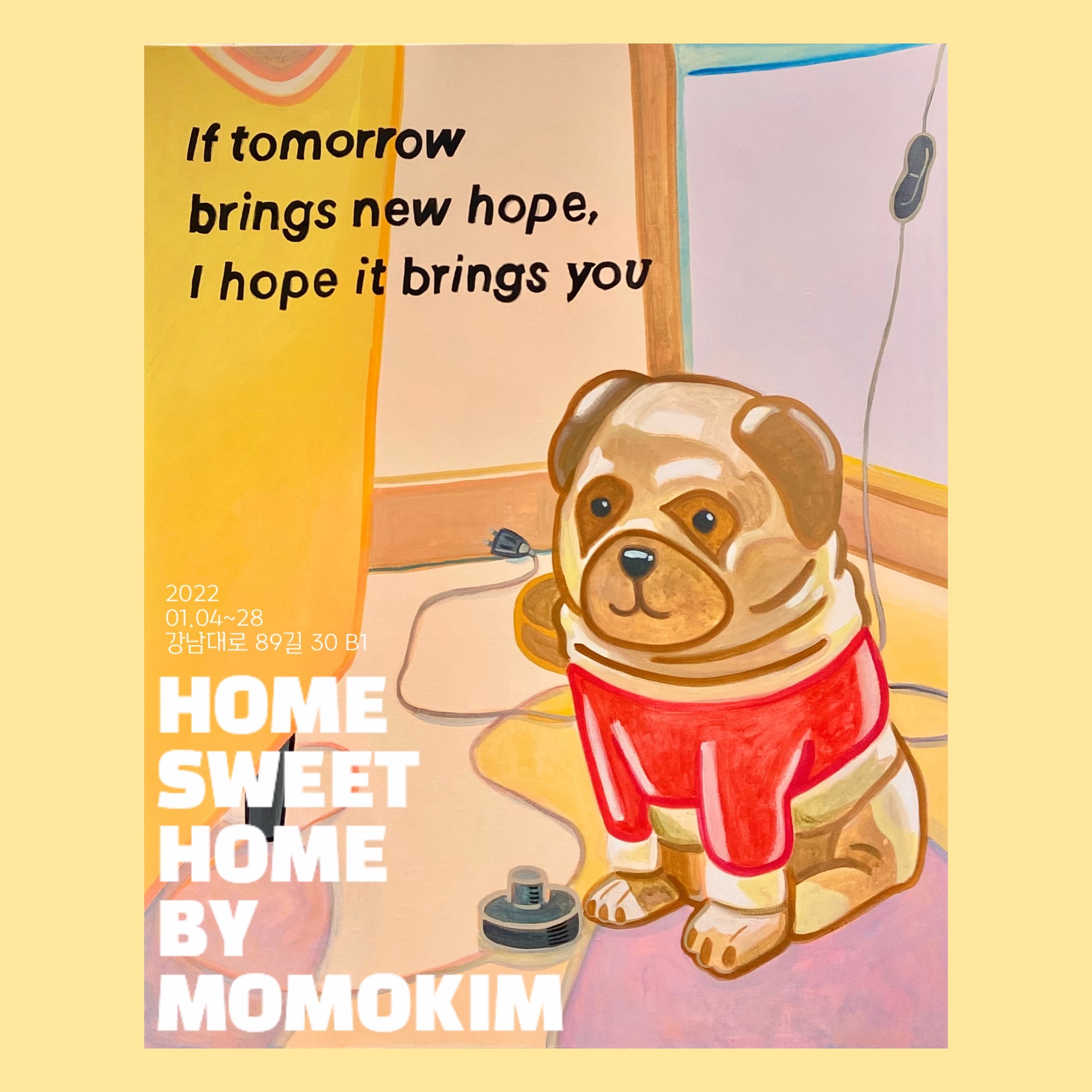&lt;home sweet home&gt; SOLO SHOW