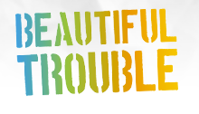 Beautiful Trouble