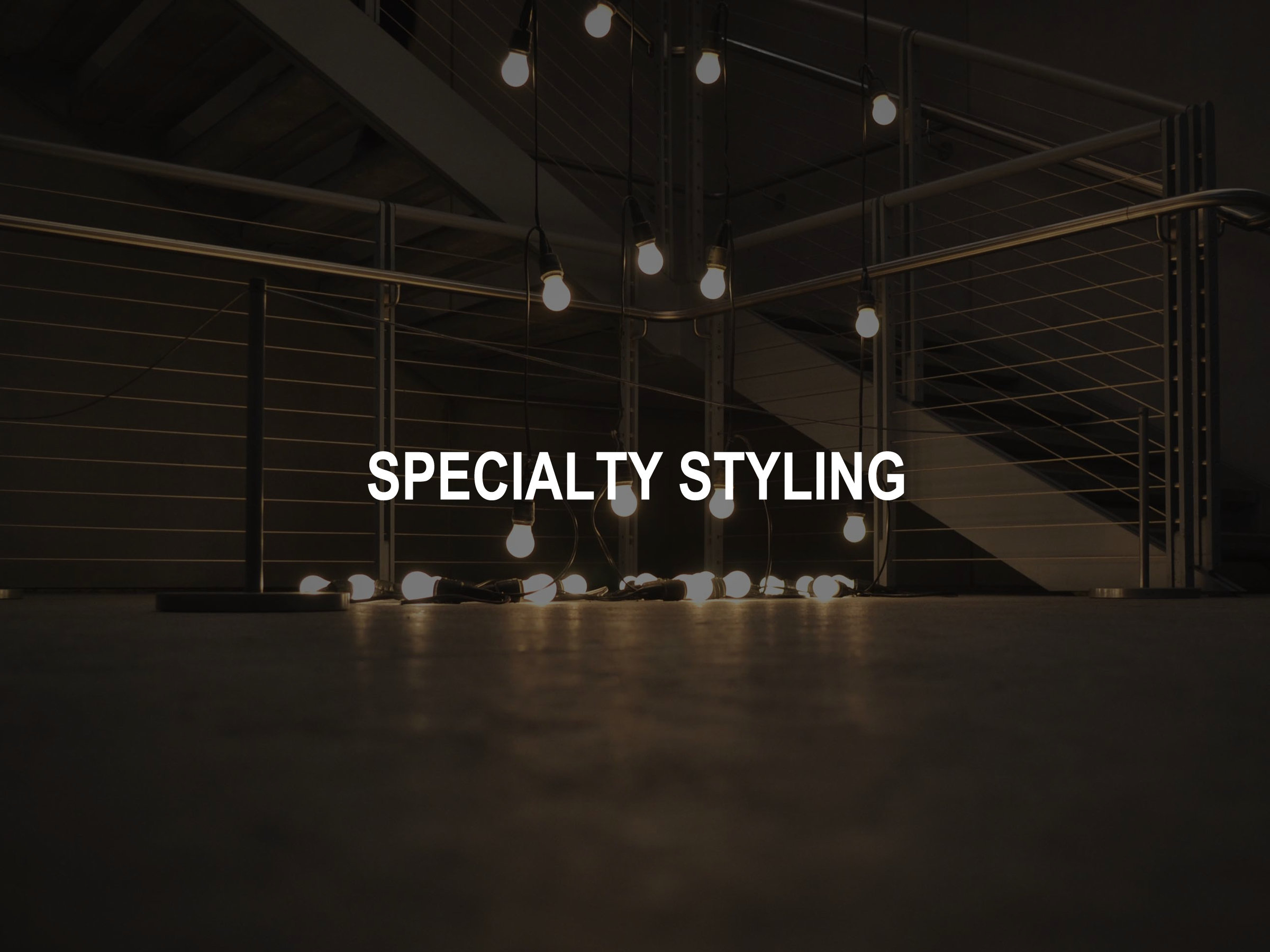 SPECIALTY STYLING