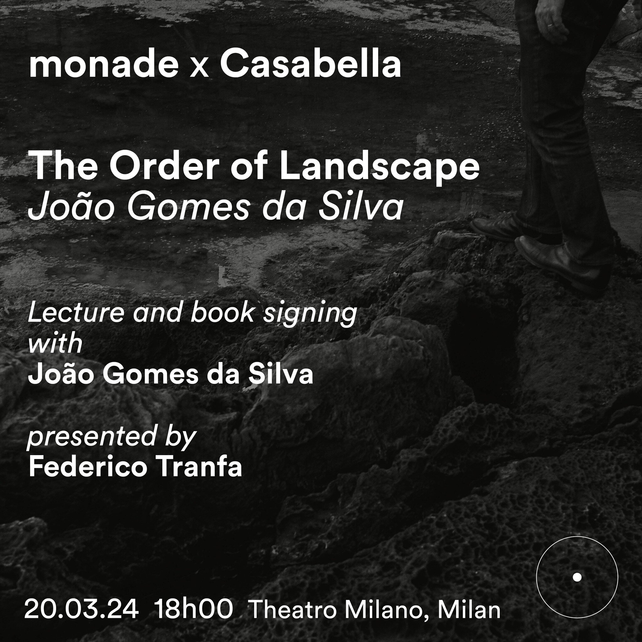 MONADE X Casabella
@casabella1928 

Join us in Milan on 20th March, 18h00, for a lecture and book signing by Jo&atilde;o Gomes da Silva, reflecting on his practice and marking the release of &quot;The Order of Landscape&quot;. 

Lecture and book sign