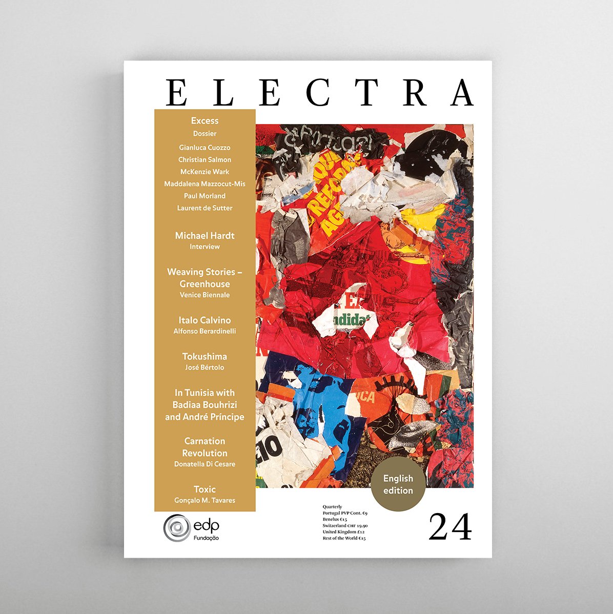 ELECTRA 24 is OUT!
Dossier: Excess

A law of excess rules the contemporary world in every domain. The products of consumer society, the financial logic, wealth and poverty, the phenomena of social and political life, the growth of cities, the circula