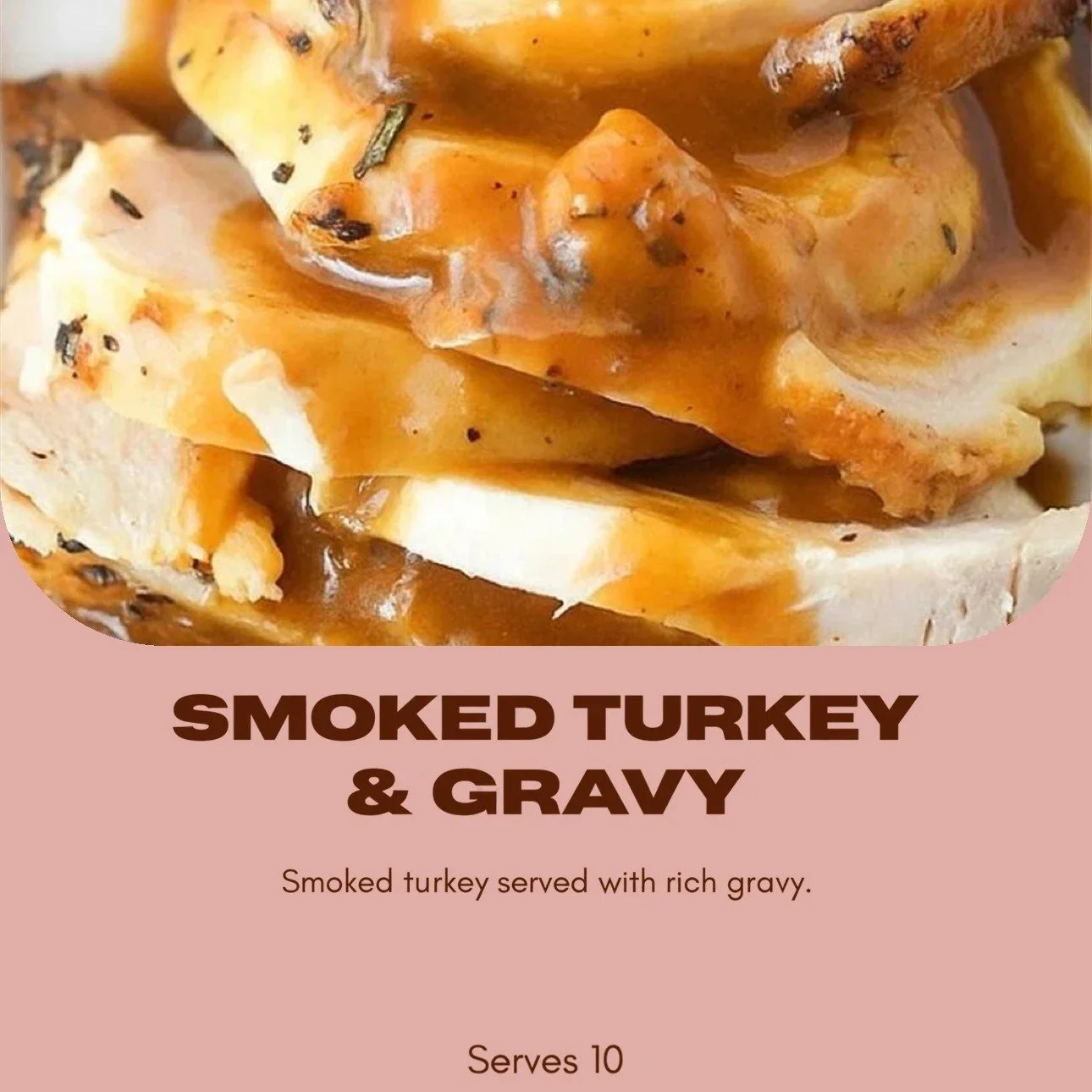 Smoked Turkey & Gravy