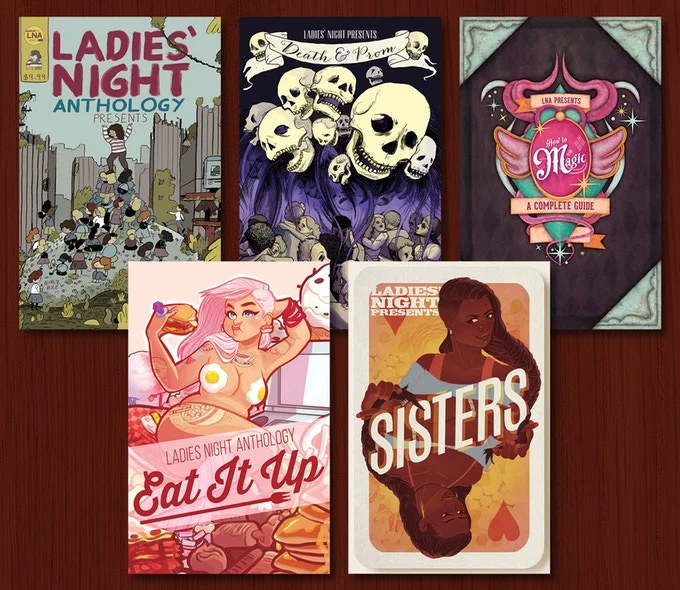 The covers for all five volumes of Ladies' Night Anthology: Chicago , Death & Prom , How to Magic , Eat It Up! , and Sisters .