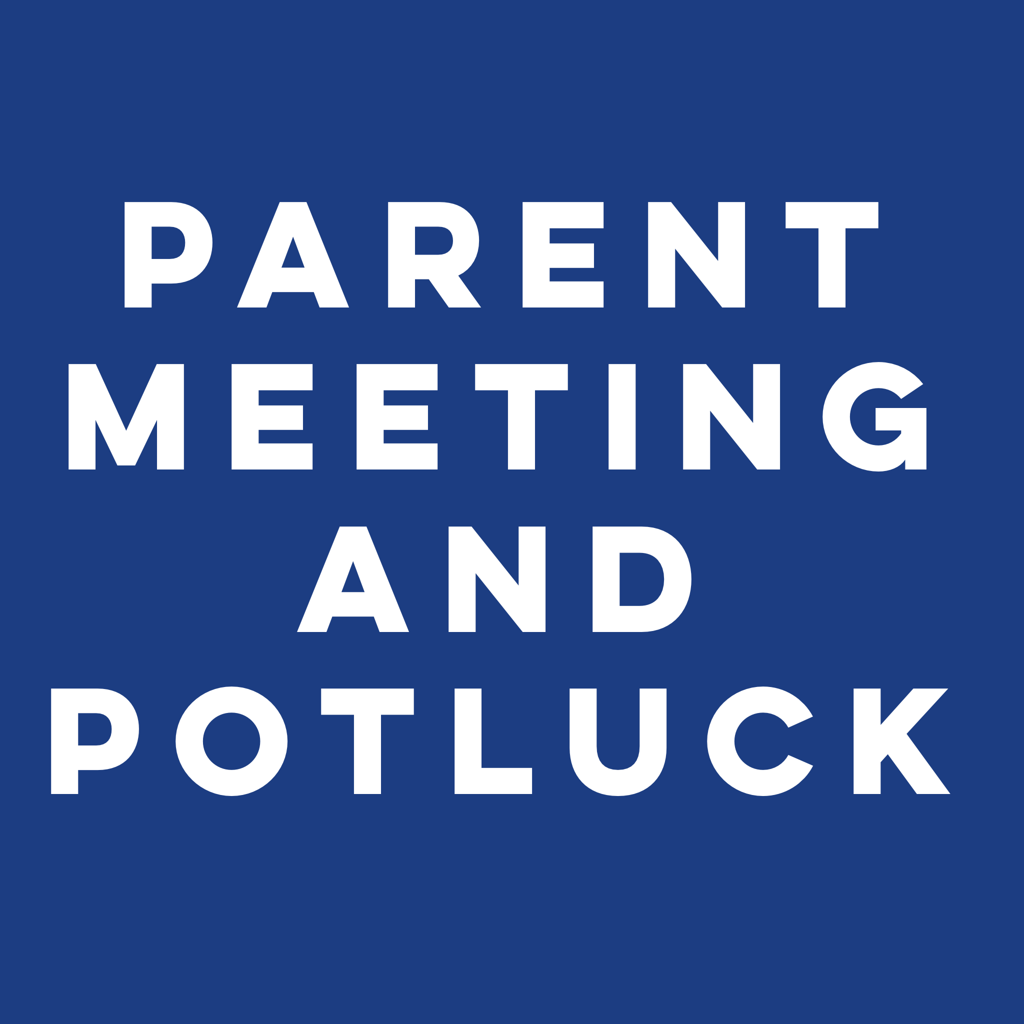 Parent Meeting & Potluck