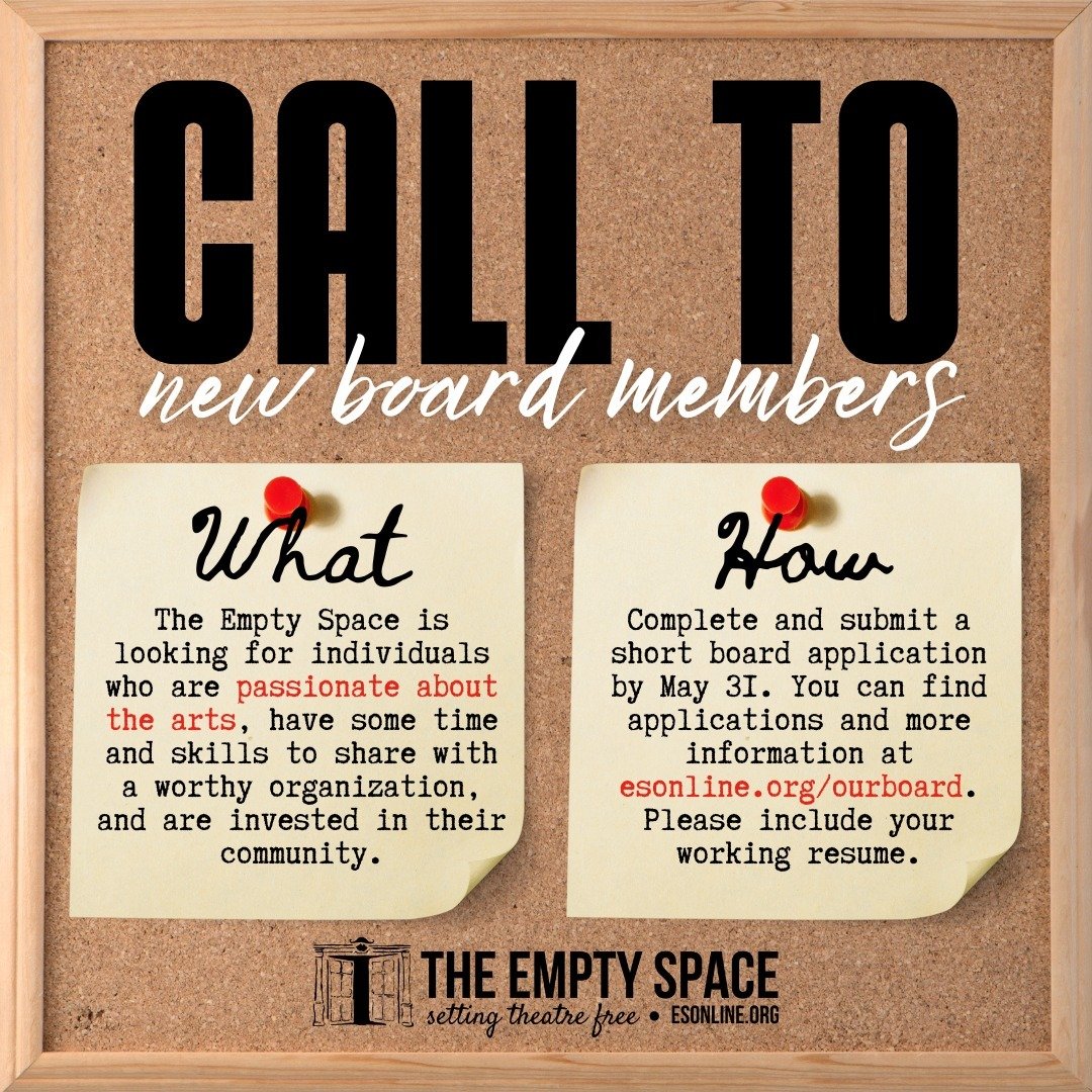 📌 Would you like to join our Board of Directors? The Empty Space is looking for individuals who are passionate about the arts, have some time and skills to share with a worthy organization, and are invested in their community.

We are an active, wor