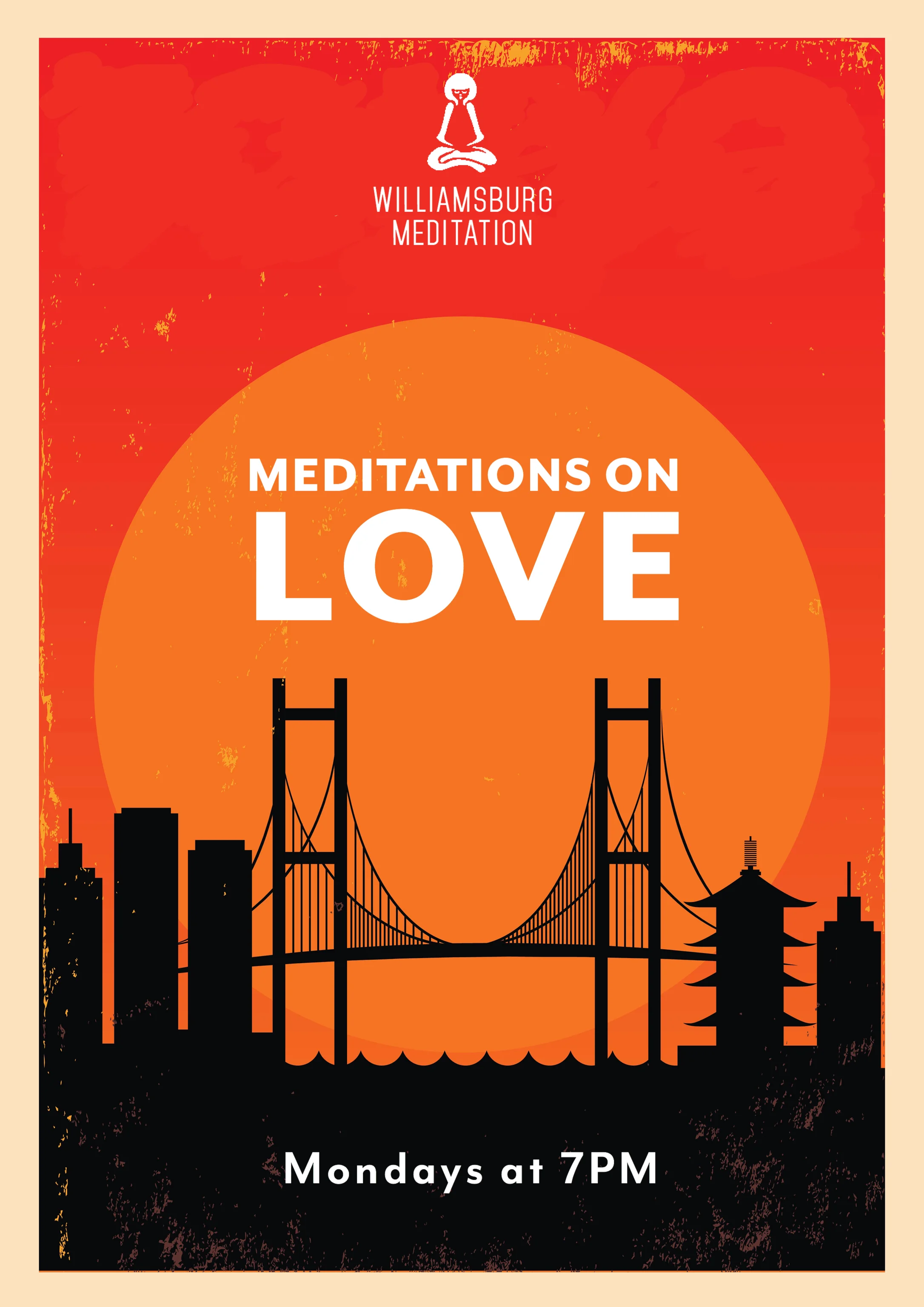 Everybody knows they want to love and be loved, but what actually is love? According to Buddha, the special feeling that we call love isn’t something outside of ourselves that we need to find and fall into. Rather it’s a special experience within ourselves that we all have. In a special 12-session class, we'll take you though specific mediations and Dharma talks to help you create universal love to tap into at any moment. Join us on Mondays starting on March 13 at 7:00 PM. 