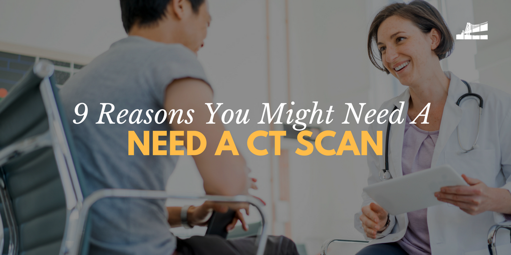 9 Reasons You Might Need A Ct Scan Bay Imaging Consultants