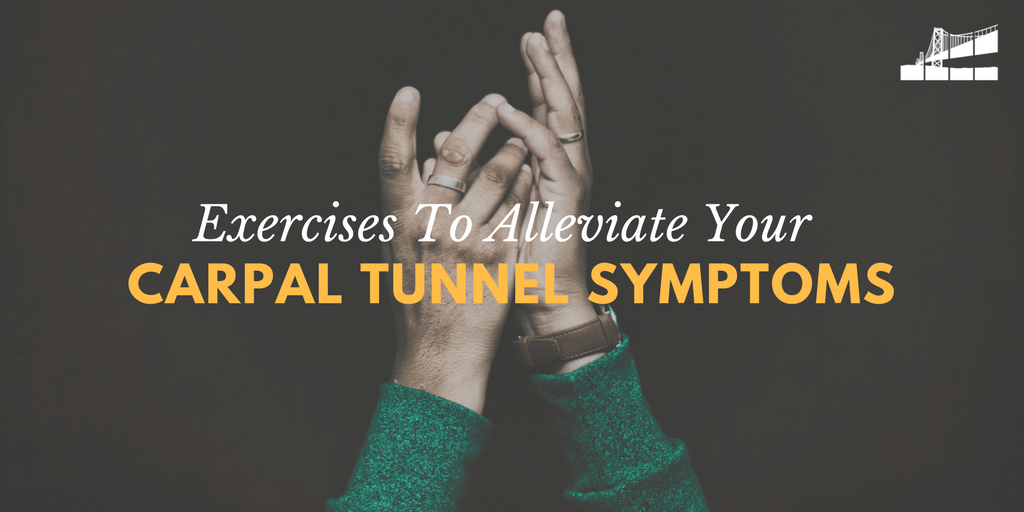 Exercises To Alleviate Carpal Tunnel Syndrome Bay Imaging