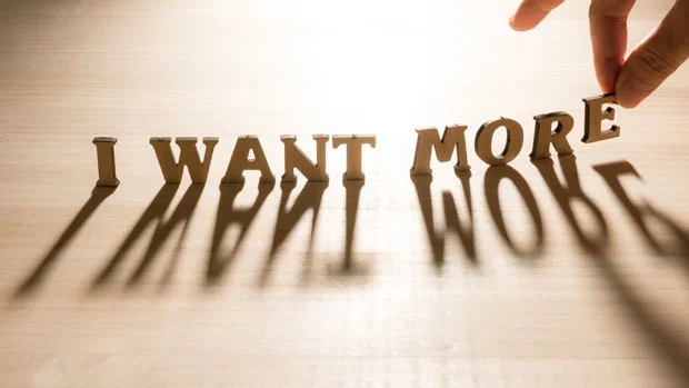 WANTING is a GOOD Thing!