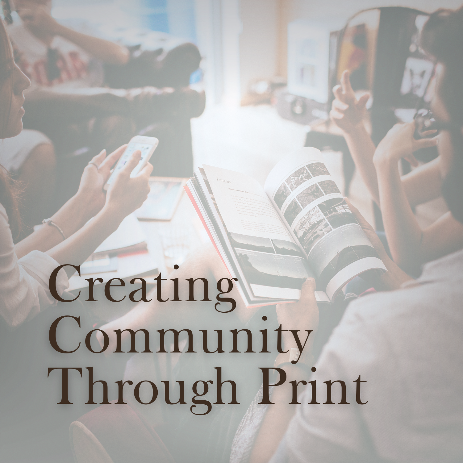 How Brands Use Print to Build Community, Not Just Awareness