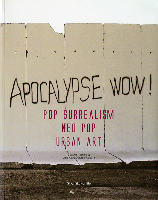 Apocalypse Wow, Exhibition Catalogue, MACRO Rome, 2009. Featuring art by Richard A. Kirk.