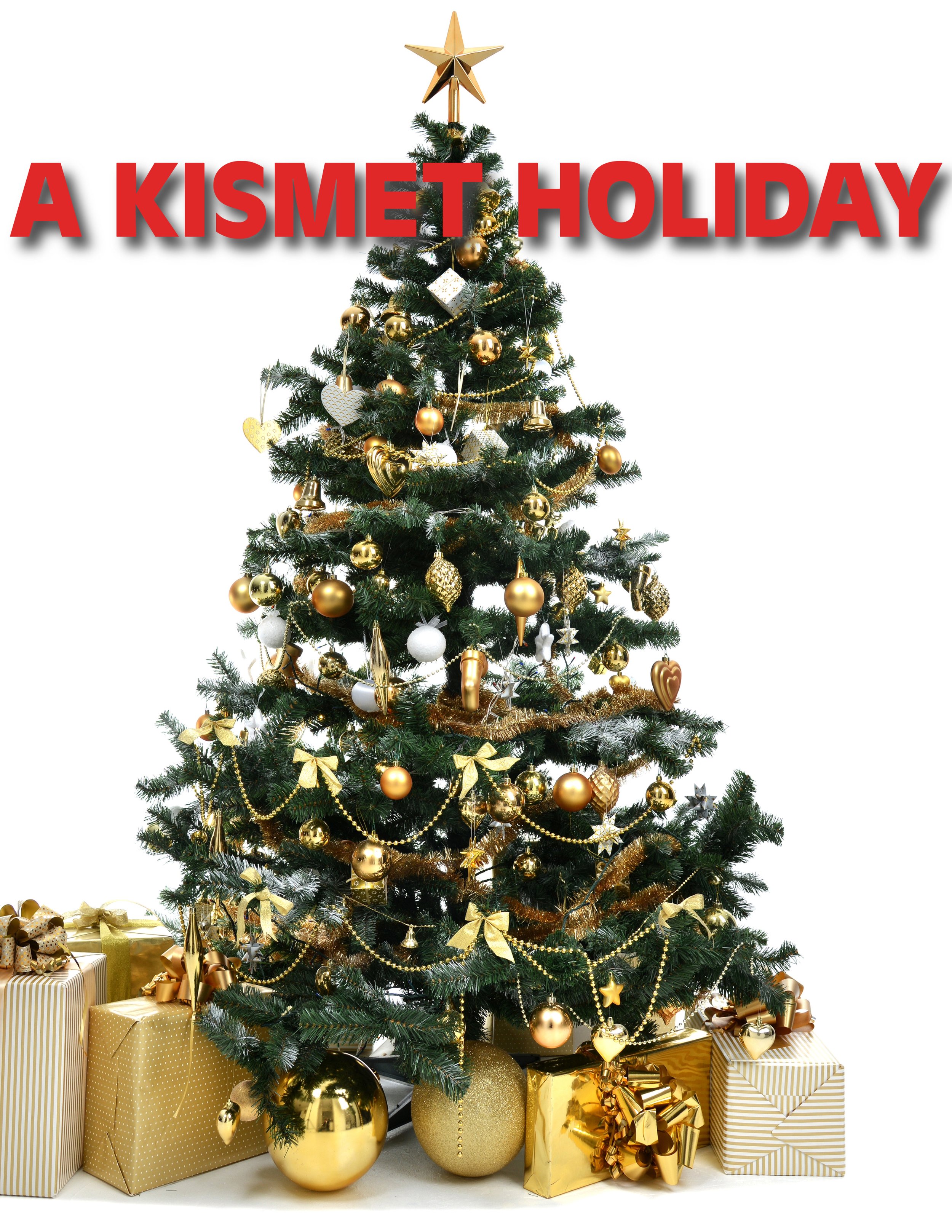 A KISMET HOLIDAY