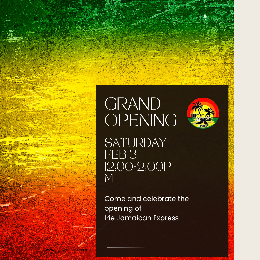 Grand Opening of Irie Jamaican Express