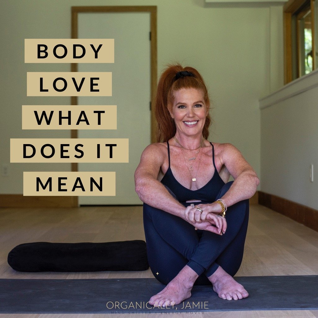 Body Love-What Does It Mean?
