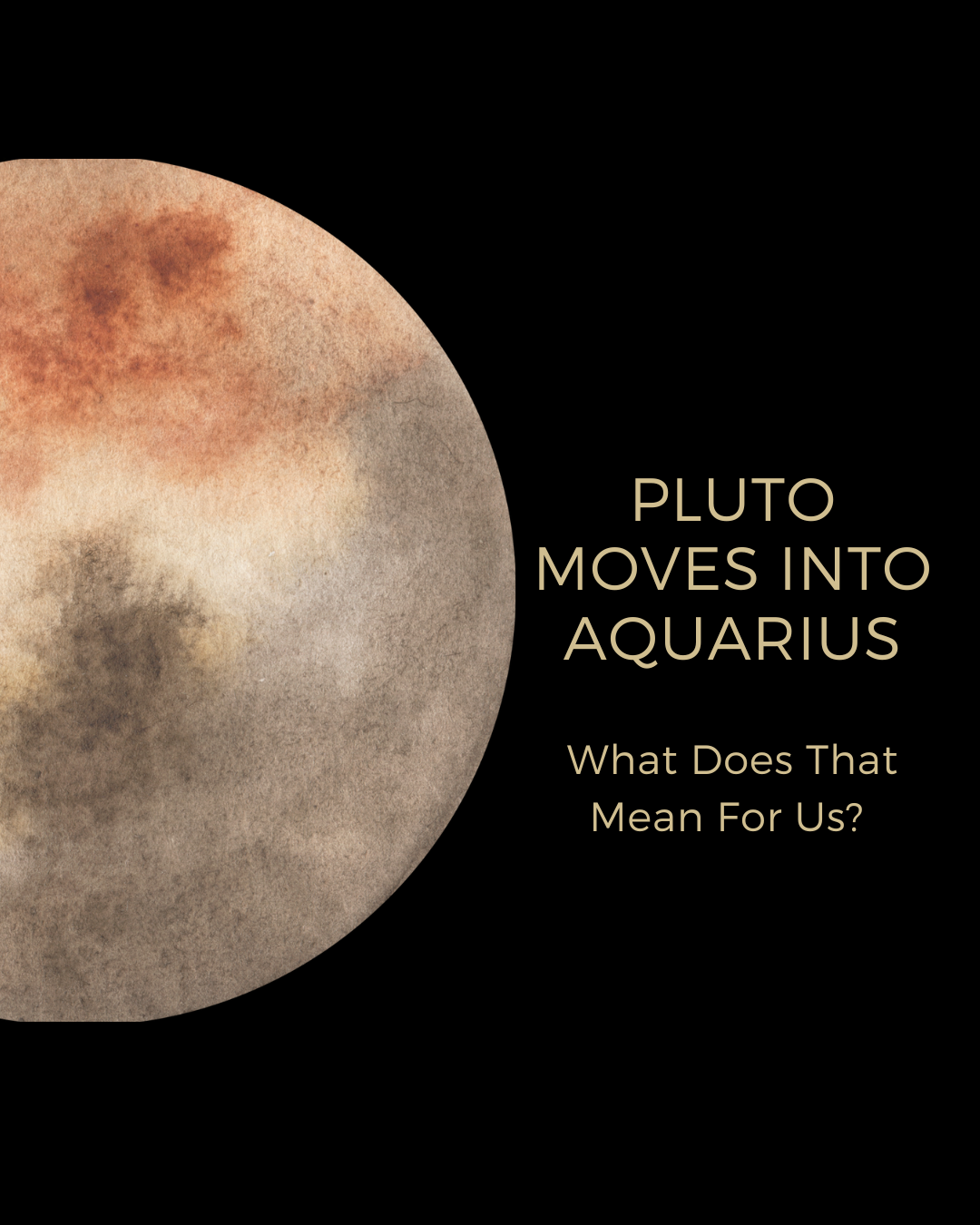 Pluto Moves Into Aquarius: The Revolution Begins