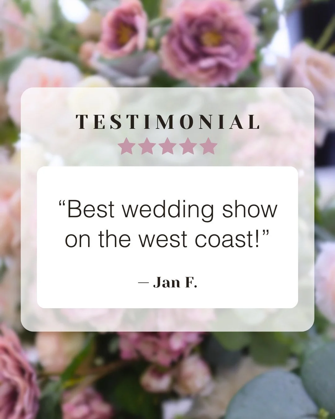 &ldquo;Best wedding show on the west coast!&rdquo; ⭐⭐⭐⭐⭐

Reviews like this make our day. Thank you, Jan, for the kind words!

Every year we work to bring together the most talented vendors, fresh ideas, and endless inspiration so couples can explore