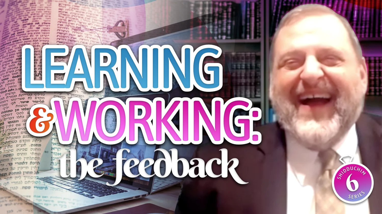 Shidduch Series #6:  Learning and Working - the Feedback (Ep. 120) episode artwork