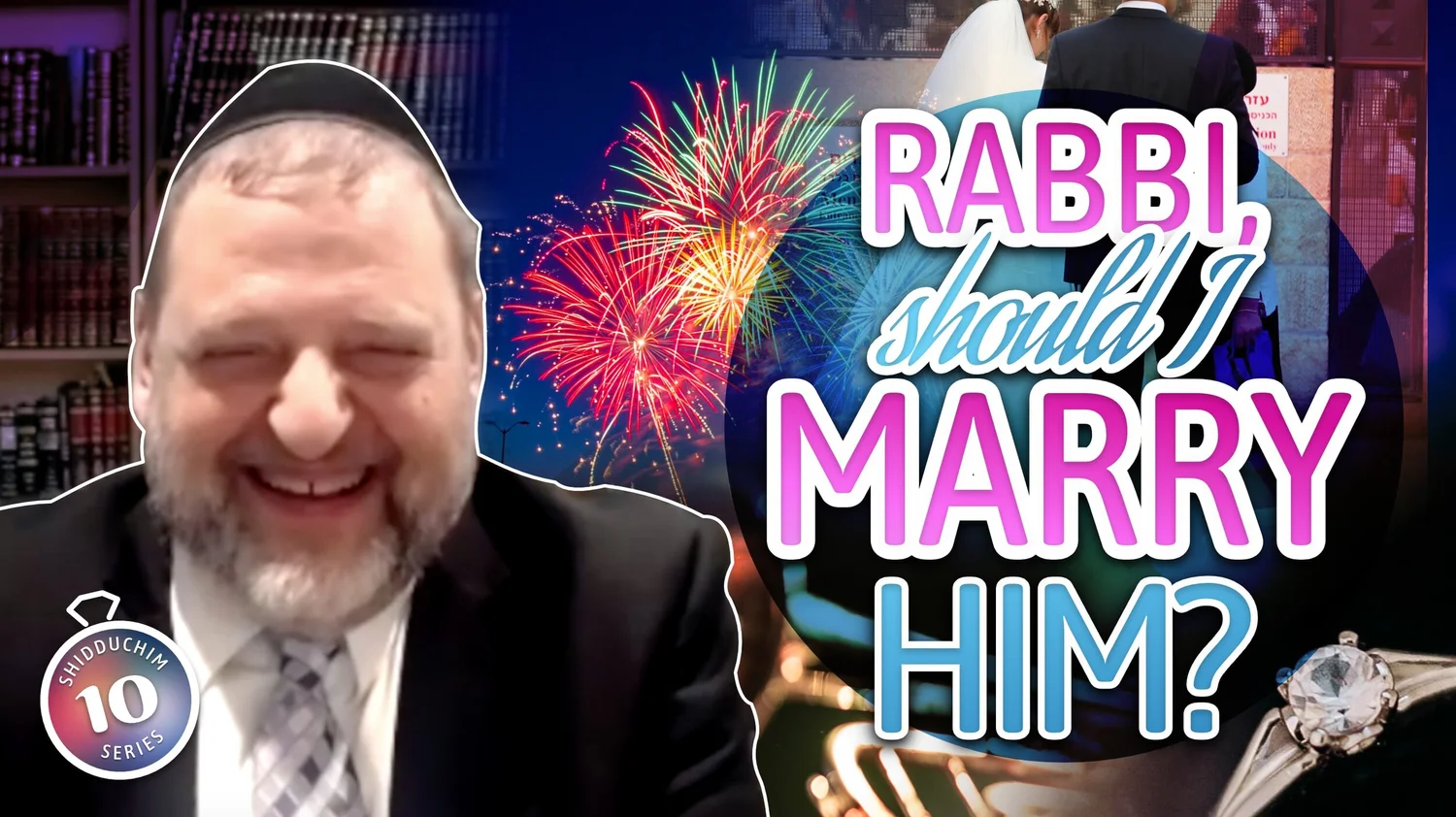 Rabbi, Should I Marry Him? (Shidduch Series #10) (Ep. 124) episode artwork